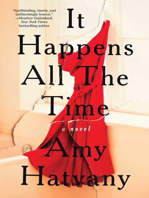 Title details for It Happens All the Time by Amy Hatvany - Wait list